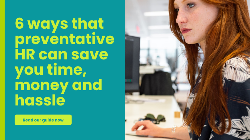 Six Ways Preventative HR Can Save You Time, Money and Hassle